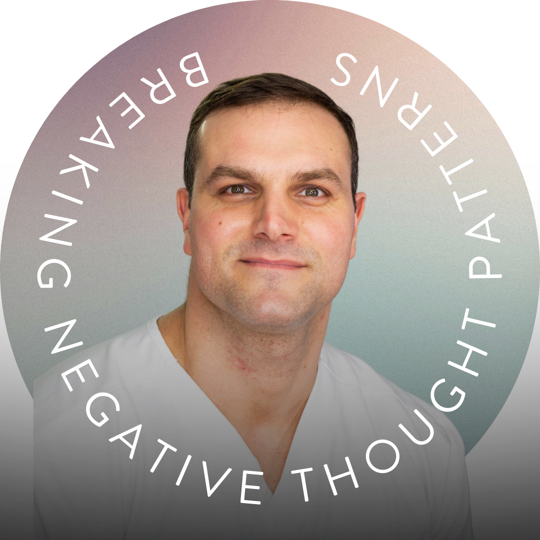 Breaking Negative Thought Patterns